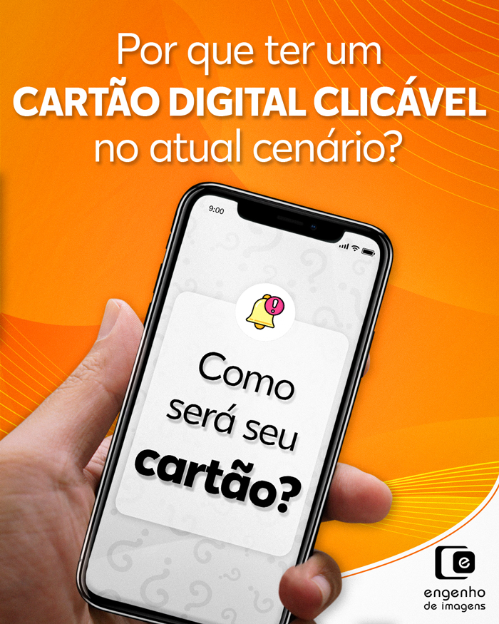 CARTÃO DIGITAL INTERATIVO: moda ou indispensável?