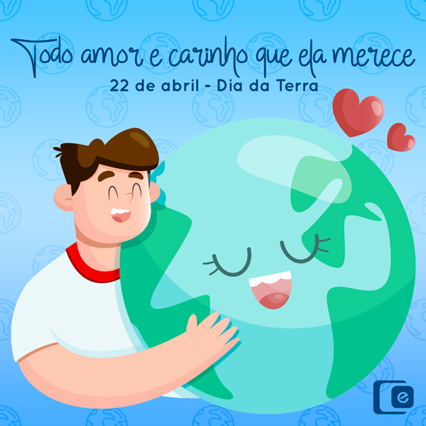 Todo amor e carinho que ela merece - Dia da Terra