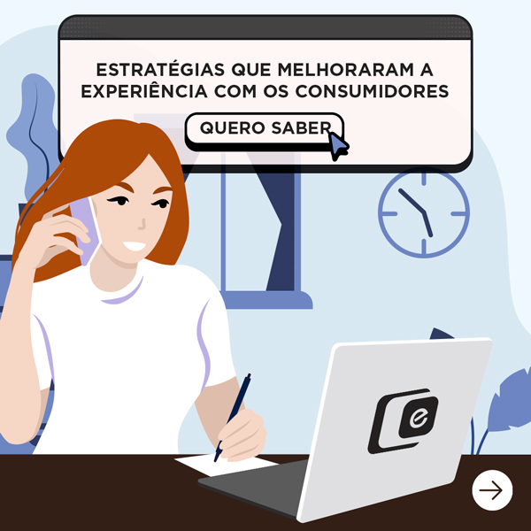 Estratégias que melhoraram a experiência com os consumidores