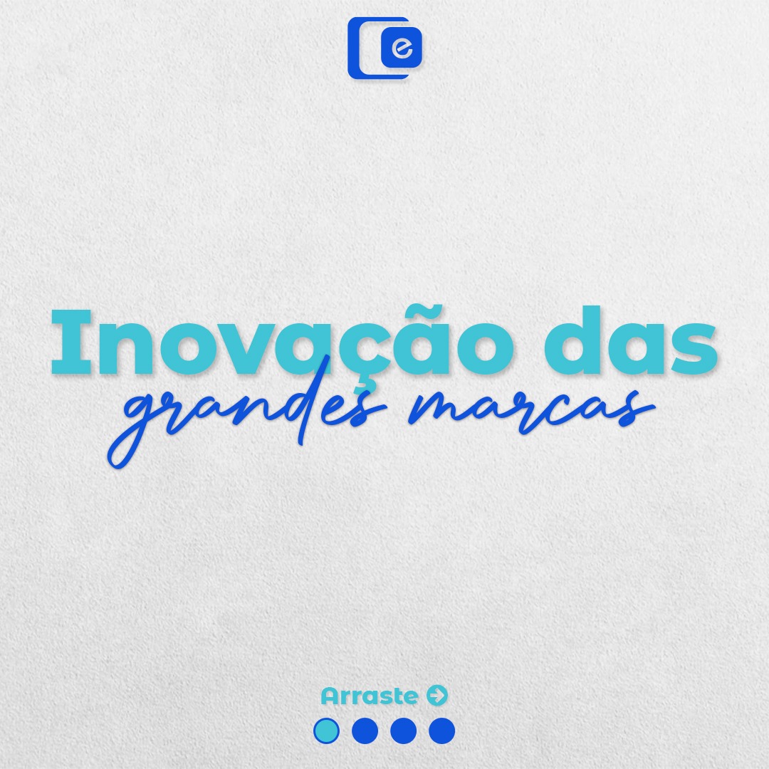 INOVAÇÃO das GRANDES MARCAS! 