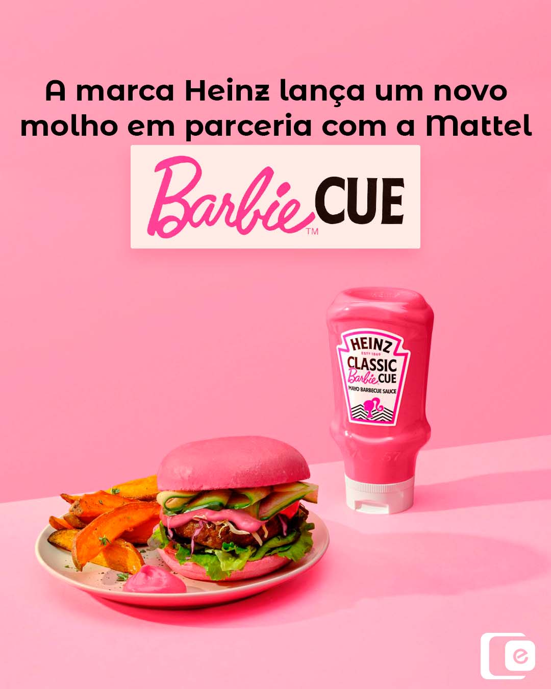 O marketing inovador da Heinz: Barbiecue, o BBQ Rosa! 