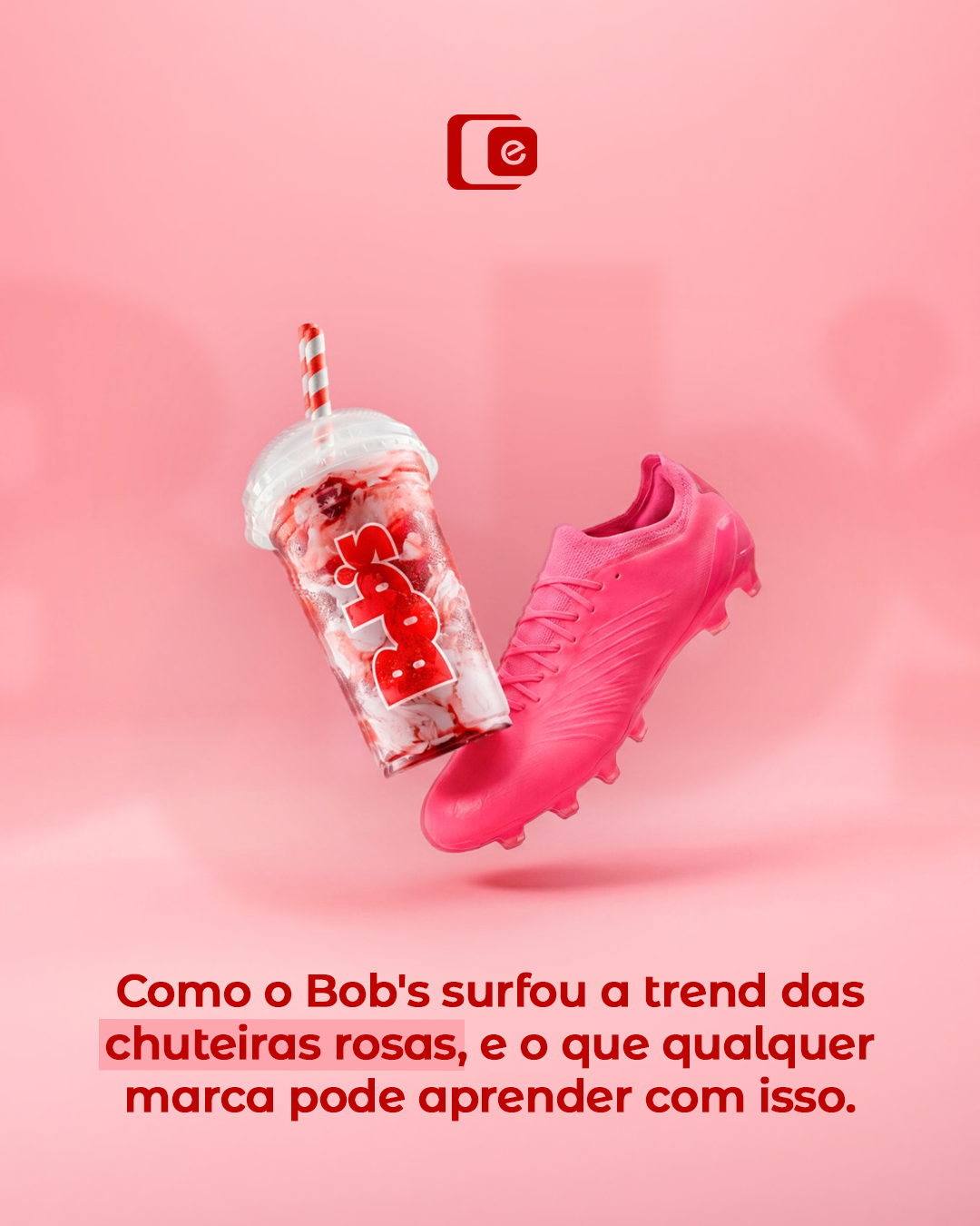 Uma trend pode passar rápido. A oportunidade está em transformá-la em uma ação que tenha relação com a marca.