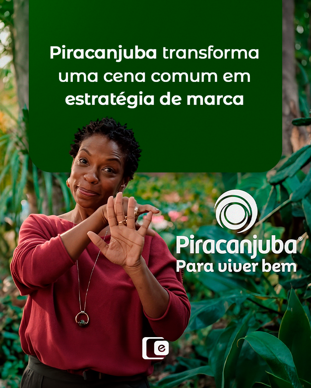  A criatividade nem sempre está em inventar uma situação extraordinária.