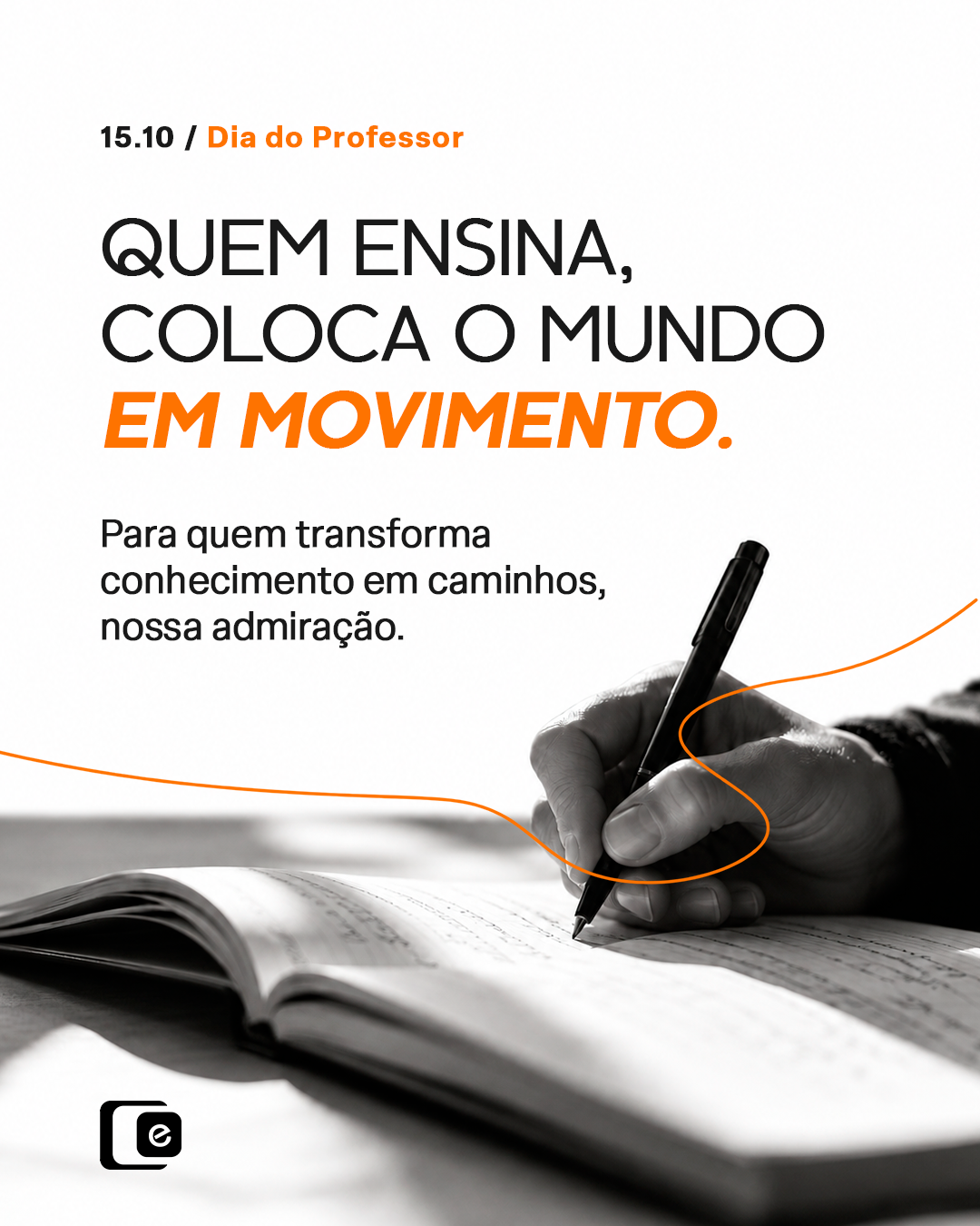 Ensinar é tocar vidas de um jeito que permanece.